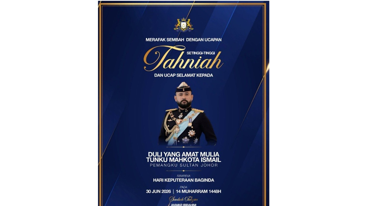PM Anwar, DPM Zahid Extend Birthday Wishes to Johor Regent
