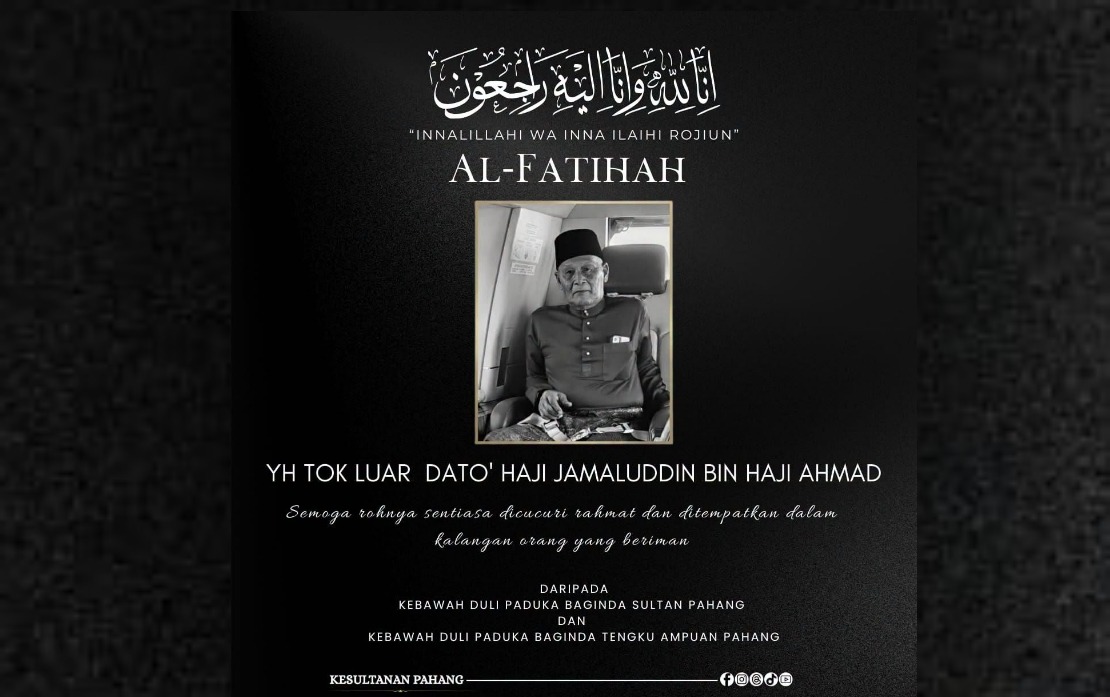 Pahang Sultan and Tengku Ampuan Express Condolences for Tok Luar Datuk Jamaluddin Ahmad